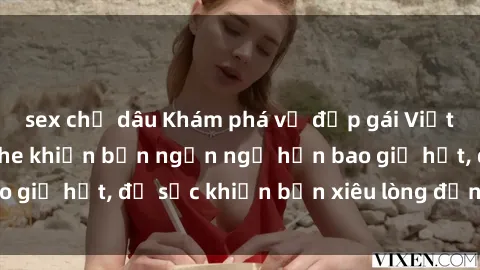 sex chị dâu Khám phá vẻ đẹp gái Việt Nam nude không che khiến bạn ngẩn ngơ hơn bao giờ hết, đủ sức khiến bạn xiêu lòng đến ngất ngây