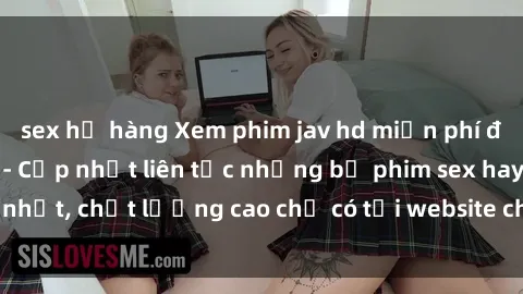 sex họ hàng Xem phim jav hd miễn phí đỉnh cao không che - Cập nhật liên tục những bộ phim sex hay nhất, chất lượng cao chỉ có tại website chuyên nghiệp hàng đầu.