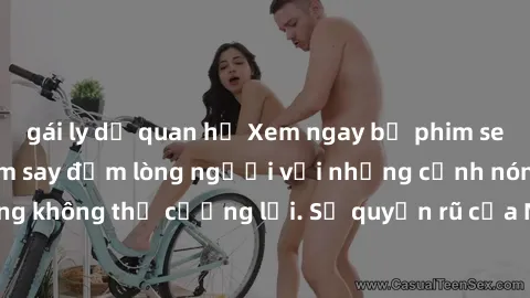 gái ly dị quan hệ Xem ngay bộ phim sex milf hot nhất, làm say đắm lòng người với những cảnh nóng bỏng không thể cưỡng lại. Sự quyến rũ của MILF sẽ khiến bạn mãnh liệt!
