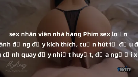 sex nhân viên nhà hàng Phim sex loạn luân Nhật Bản: Hành động đầy kích thích, cuốn hút từ đầu đến cuối. Những cảnh quay đầy nhiệt huyết, đưa người xem vào thế giới độc đáo của tình thân. Đừng bỏ lỡ!