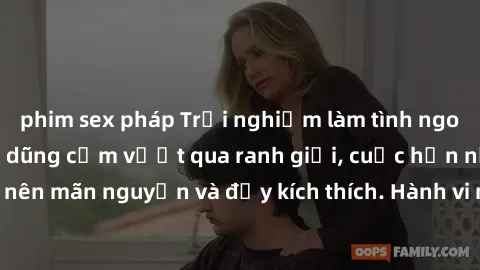 phim sex pháp Trải nghiệm làm tình ngoài đường: Khi lòng dũng cảm vượt qua ranh giới, cuộc hẹn nơi công cộng trở nên mãn nguyện và đầy kích thích. Hành vi nguy hiểm, nhưng cũng tạo nên cảm giác mới mẻ