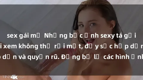 sex gái mỹ Những bức ảnh sexy tá gợi cảm khiến người xem không thể rời mắt, đầy sức hấp dẫn và quyến rũ. Đừng bỏ lỡ các hình ảnh nóng bỏng này!