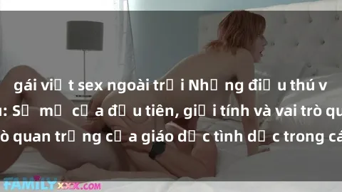gái việt sex ngoài trời Những điều thú vị về sex ở Bắc Âu: Sự mở cửa đầu tiên, giới tính và vai trò quan trọng của giáo dục tình dục trong các quốc gia này.
